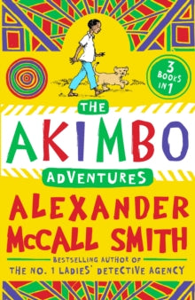 Akimbo  The Akimbo Adventures (Akimbo) - Alexander McCall Smith (Paperback) 07-05-2015 