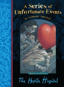 A Series of Unfortunate Events  The Hostile Hospital (A Series of Unfortunate Events) - Lemony Snicket; Brett Helquist (Paperback) 03-09-2012 