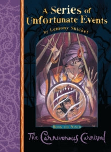 A Series of Unfortunate Events  The Carnivorous Carnival (A Series of Unfortunate Events) - Lemony Snicket; Brett Helquist (Paperback) 03-09-2012 