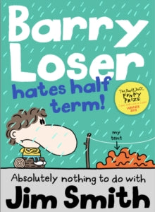 The Barry Loser Series  Barry Loser Hates Half Term (The Barry Loser Series) - Jim Smith (Paperback) 28-01-2016 
