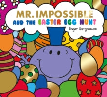Mr. Men & Little Miss Celebrations  Mr Impossible and The Easter Egg Hunt - Story Library Format (Mr. Men & Little Miss Celebrations) - Adam Hargreaves; Roger Hargreaves (Paperback) 26-02-2015 