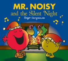 Mr. Men & Little Miss Celebrations  Mr. Noisy and the Silent Night (Mr. Men & Little Miss Celebrations) - Adam Hargreaves; Roger Hargreaves (Paperback) 27-08-2015 