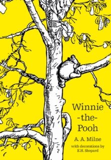 Winnie-the-Pooh - Classic Editions  Winnie-the-Pooh (Winnie-the-Pooh - Classic Editions) - A. A. Milne; E. H. Shepard (Paperback) 02-06-2016 
