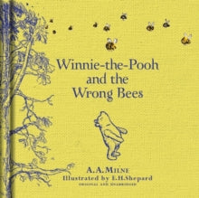 Winnie-the-Pooh: Winnie-the-Pooh and the Wrong Bees - A. A. Milne; E. H. Shepard (Hardback) 07-04-2016 