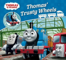 Thomas Engine Adventures  Thomas & Friends: Thomas' Trusty Wheels (Thomas Engine Adventures) - Rev. W. Awdry (Paperback) 04-05-2017 