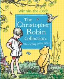 Winnie-the-Pooh: The Christopher Robin Collection (Tales of a Boy and his Bear) - A. A. Milne; E. H. Shepard (Paperback) 05-10-2017 