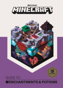 Minecraft Guide to Enchantments and Potions: An official Minecraft book from Mojang - Mojang AB (Hardback) 03-05-2018 