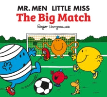 Mr. Men & Little Miss Celebrations  Mr. Men Little Miss: The Big Match (Mr. Men & Little Miss Celebrations) - Adam Hargreaves (Paperback) 08-02-2018 