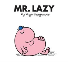 Mr. Men Classic Library  Mr. Lazy (Mr. Men Classic Library) - Roger Hargreaves (Paperback) 08-02-2018 