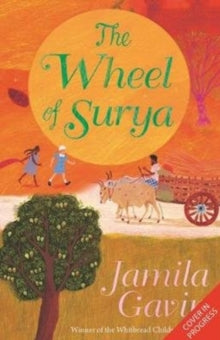 The Wheel of Surya - Jamila Gavin (Paperback) 03-05-2018 