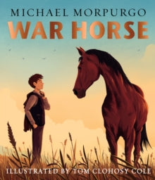 War Horse picture book: A beloved modern classic adapted for a new generation of readers - Michael Morpurgo; Tom Clohosy Cole (Hardback) 01-10-2020 