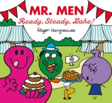 Mr. Men & Little Miss Celebrations  Mr. Men: Ready, Steady, Bake! (Mr. Men & Little Miss Celebrations) - Adam Hargreaves (Paperback) 08-08-2019 