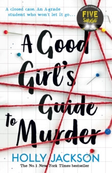 A Good Girl's Guide to Murder Book 1 A Good Girl's Guide to Murder (A Good Girl's Guide to Murder, Book 1) - Holly Jackson (Paperback) 02-05-2019 