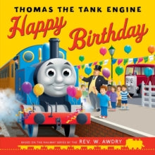 Thomas & Friends: Happy Birthday, Thomas! - Rev. W. Awdry (Paperback) 27-06-2019 