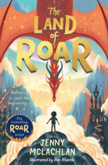 The Land of Roar series Book 1 The Land of Roar (The Land of Roar series, Book 1) - Jenny McLachlan; Ben Mantle (Paperback) 01-08-2019 