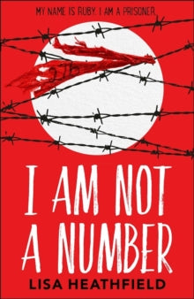 I Am Not a Number - Lisa Heathfield (Paperback) 27-06-2019 