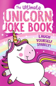 The Ultimate Unicorn Joke Book - Farshore (Paperback) 06-09-2018 