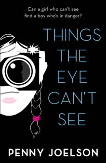 Things the Eye Can't See - Penny Joelson (Paperback) 09-07-2020 