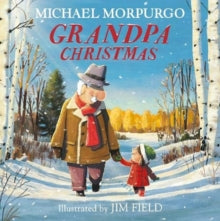 Grandpa Christmas - Michael Morpurgo; Jim Field (Paperback) 29-10-2020 