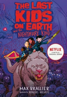 The Last Kids on Earth  The Last Kids on Earth and the Nightmare King (The Last Kids on Earth) - Max Brallier; Douglas Holgate (Paperback) 08-08-2019 