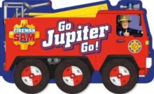 Fireman Sam: Go, Jupiter, Go! (a shaped board book with wheels) - Farshore (Board book) 30-04-2020 