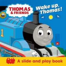 Thomas & Friends: Wake up, Thomas! (A Slide & Play Book) - Thomas & Friends (Board book) 07-01-2021 