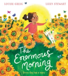 The Enormous Morning - Louise Greig; Lizzie Stewart (Paperback) 12-05-2022 