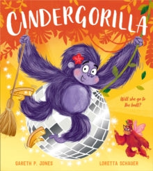 Fairy Tales for the Fearless  Cindergorilla (Fairy Tales for the Fearless) - Gareth P. Jones; Loretta Schauer (Paperback) 16-09-2021 