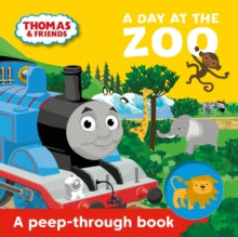Thomas & Friends: A Day at the Zoo a peep-through book - Thomas & Friends (Board book) 04-03-2021 