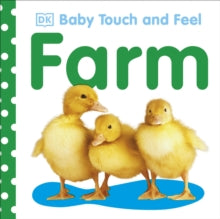 Baby Touch and Feel  Baby Touch and Feel Farm - DK (Board book) 01-02-2008 