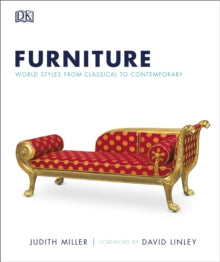 Furniture: World Styles From Classical to Contemporary - Judith Miller; David Linley (Hardback) 01-11-2010 