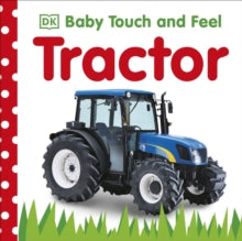 Baby Touch and Feel  Baby Touch and Feel Tractor - DK (Board book) 20-01-2011 