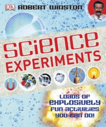 Science Experiments: Loads of Explosively Fun Activities to do! - Robert Winston (Hardback) 01-02-2011 