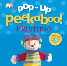 Pop-Up Peekaboo!  Pop-Up Peekaboo! Playtime - DK (Board book) 01-03-2011 