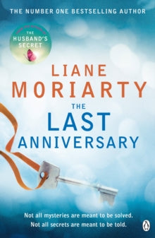 The Last Anniversary: From the bestselling author of Big Little Lies, now an award winning TV series - Liane Moriarty (Paperback) 23-10-2014 