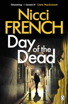 Frieda Klein  Day of the Dead: A Frieda Klein Novel (8) - Nicci French (Paperback) 10-01-2019 