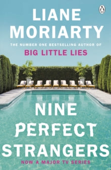 Nine Perfect Strangers: The No 1 bestseller now a major Amazon Prime series - Liane Moriarty (Paperback) 07-03-2019 