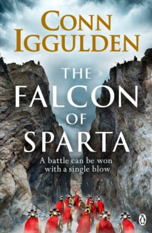 The Falcon of Sparta: The gripping and battle-scarred adventure from the bestselling author of the Athenian series - Conn Iggulden (Paperback) 30-05-2019 
