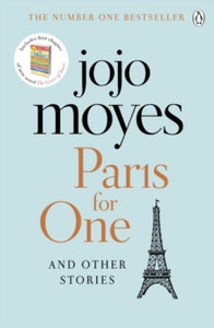Paris for One and Other Stories: Discover the author of Me Before You, the love story that captured a million hearts - Jojo Moyes (Paperback) 19-10-2017 