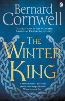 Warlord Chronicles  The Winter King: A Novel of Arthur - Bernard Cornwell (Paperback) 26-01-2017 