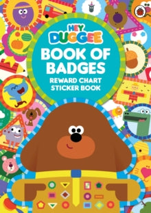 Hey Duggee  Hey Duggee: Book of Badges: Reward Chart Sticker Book - Hey Duggee (Paperback) 27-07-2017 