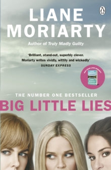 Big Little Lies: The No.1 bestseller behind the award-winning TV series - Liane Moriarty (Paperback) 09-02-2017 