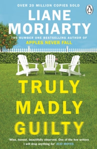 Truly Madly Guilty: From the bestselling author of Big Little Lies, now an award winning TV series - Liane Moriarty (Paperback) 20-04-2017 