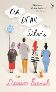 Penguin Picks  Oh Dear Silvia: Penguin Picks - Dawn French (Paperback) 08-03-2018 