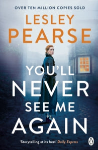 You'll Never See Me Again - Lesley Pearse (Paperback) 05-03-2020 