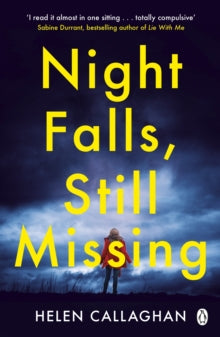 Night Falls, Still Missing: The gripping psychological thriller perfect for the cold winter nights - Helen Callaghan (Paperback) 18-02-2021 