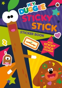 Hey Duggee  Hey Duggee: Sticky Stick Sticker Book: Activity Book - Hey Duggee (Paperback) 12-07-2018 