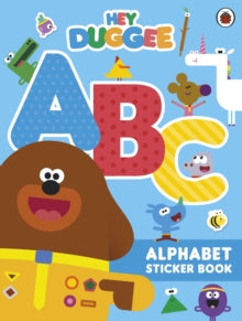 Hey Duggee  Hey Duggee: ABC: Alphabet Sticker Book - Hey Duggee (Paperback) 08-08-2019 