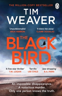 The Blackbird: The heart-pounding Sunday Times bestseller and Richard & Judy book club pick 2023 - Tim Weaver (Paperback) 16-02-2023 