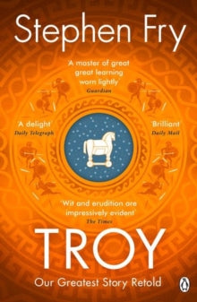 Stephen Fry's Greek Myths  Troy: Our Greatest Story Retold - Stephen Fry (Paperback) 22-07-2021 